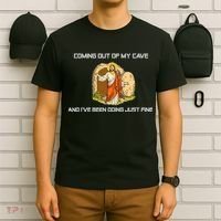 Jesus Coming Out Of My Cave And I've Been Doing Just Fine T-Shirt thumb 6