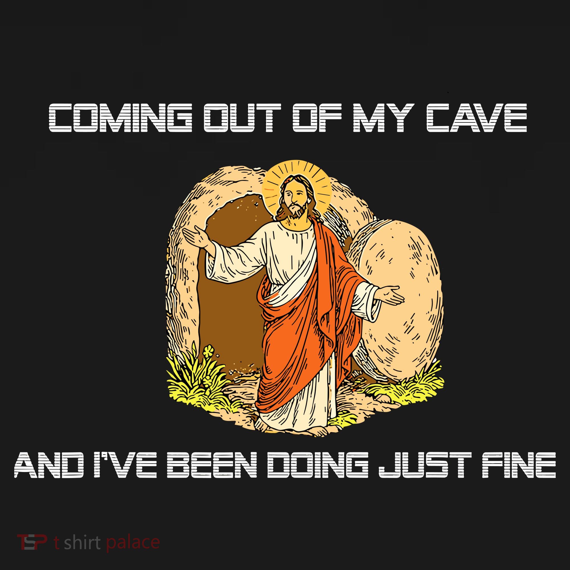 Jesus Coming Out Of My Cave And I've Been Doing Just Fine Women's Hoodie