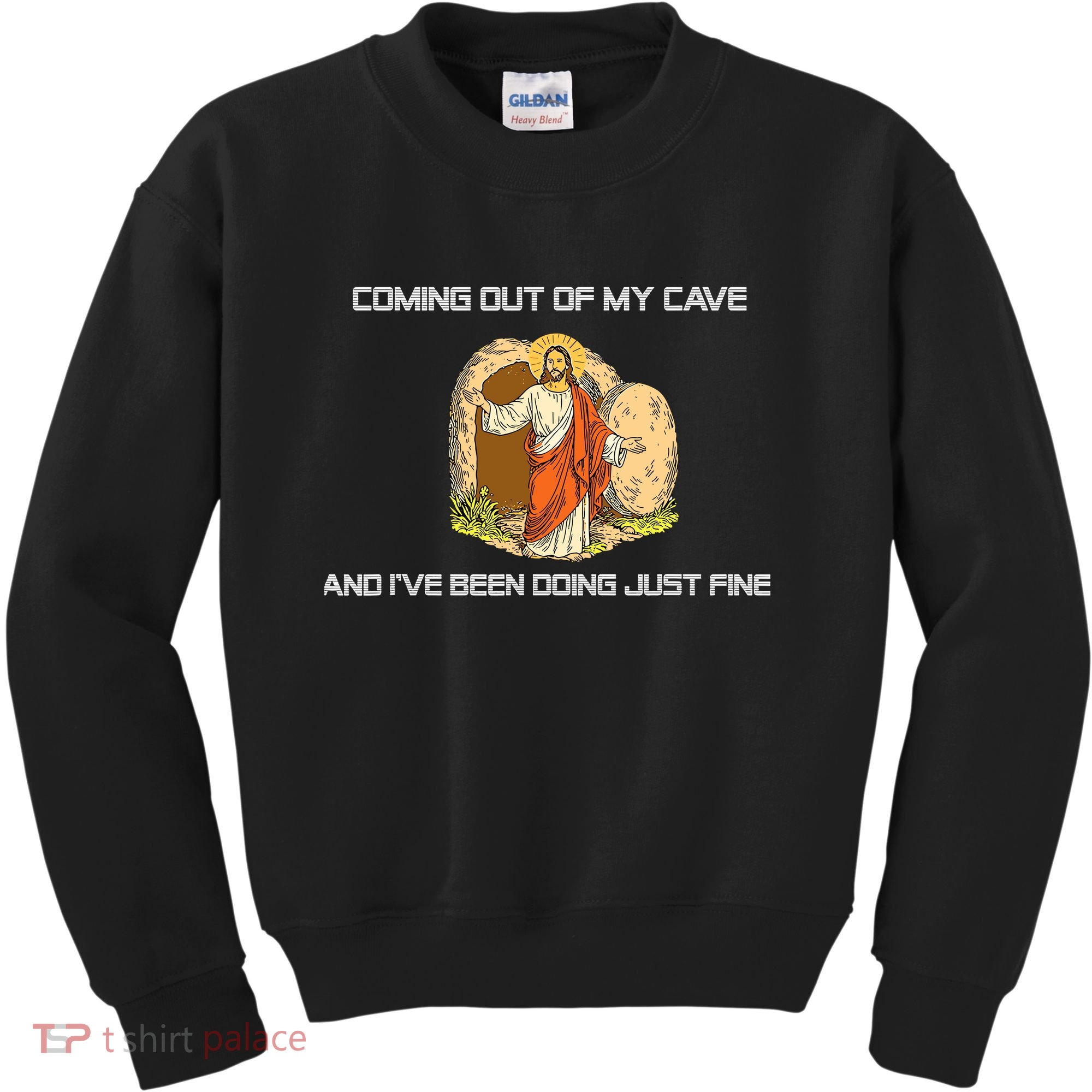 Jesus Coming Out Of My Cave And I've Been Doing Just Fine Kids Sweatshirt
