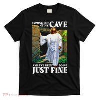 Jesus Coming Out Of My Cave And I've Been Doing Just Fine T-Shirt thumb 0