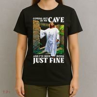 Jesus Coming Out Of My Cave And I've Been Doing Just Fine T-Shirt thumb 4