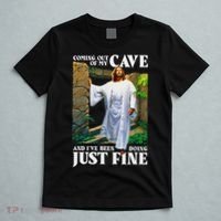 Jesus Coming Out Of My Cave And I've Been Doing Just Fine T-Shirt thumb 5