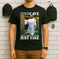 Jesus Coming Out Of My Cave And I've Been Doing Just Fine T-Shirt thumb 6