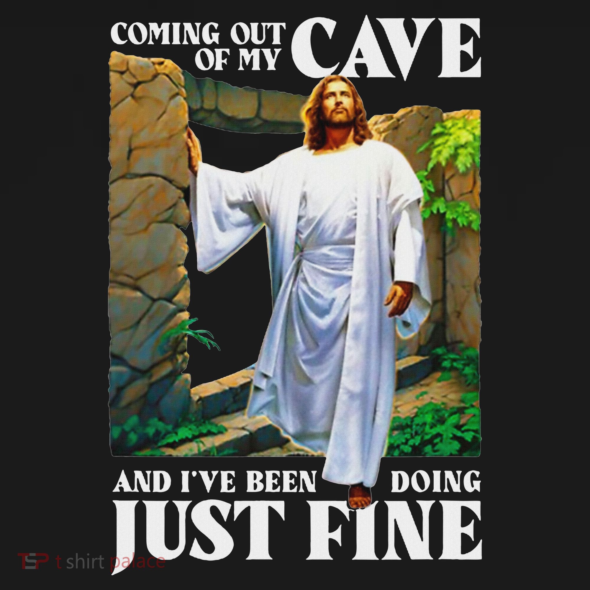 Jesus Coming Out Of My Cave And I've Been Doing Just Fine Women's Tank Top