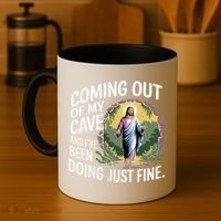 Jesus Coming Out Of My Cave And Ive Been Doing Just Fine Coffee Mug thumb 4