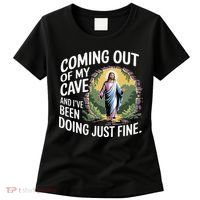 Jesus Coming Out Of My Cave And Ive Been Doing Just Fine Women's T-Shirt thumb 0