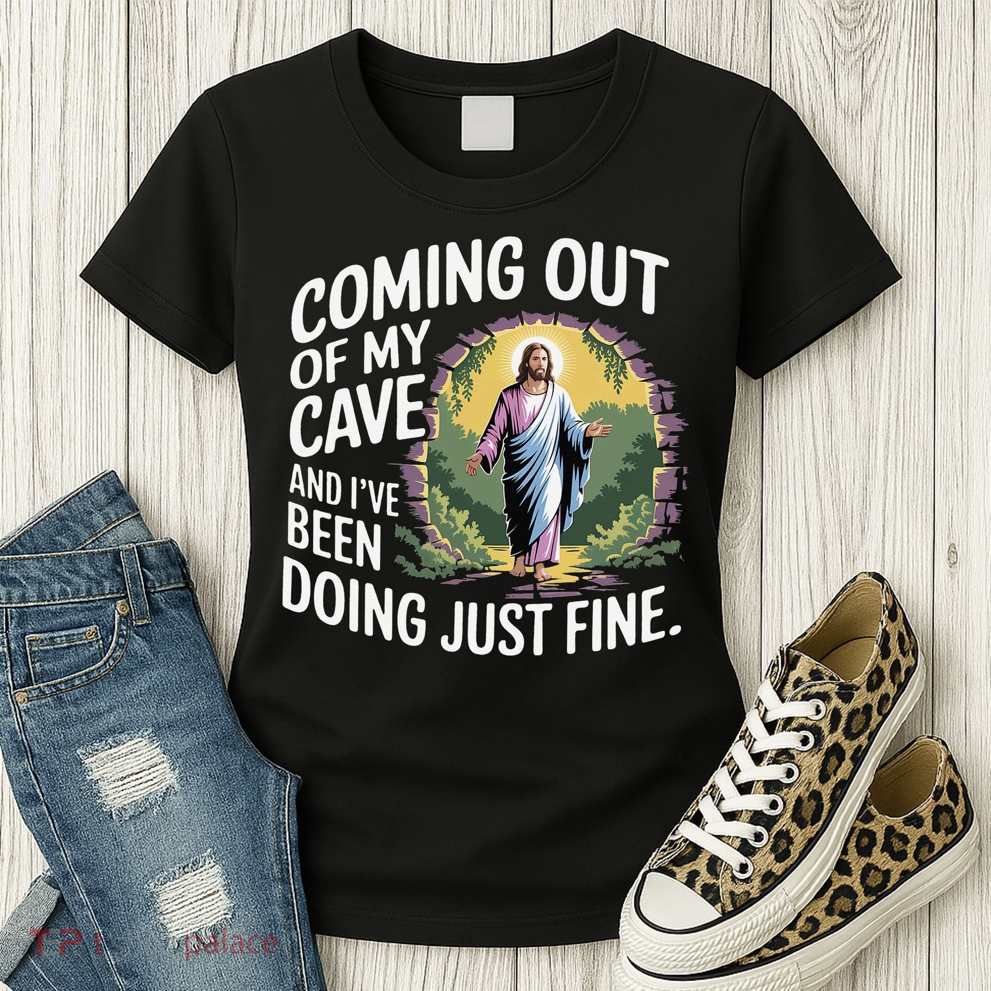 Jesus Coming Out Of My Cave And Ive Been Doing Just Fine Women's T-Shirt