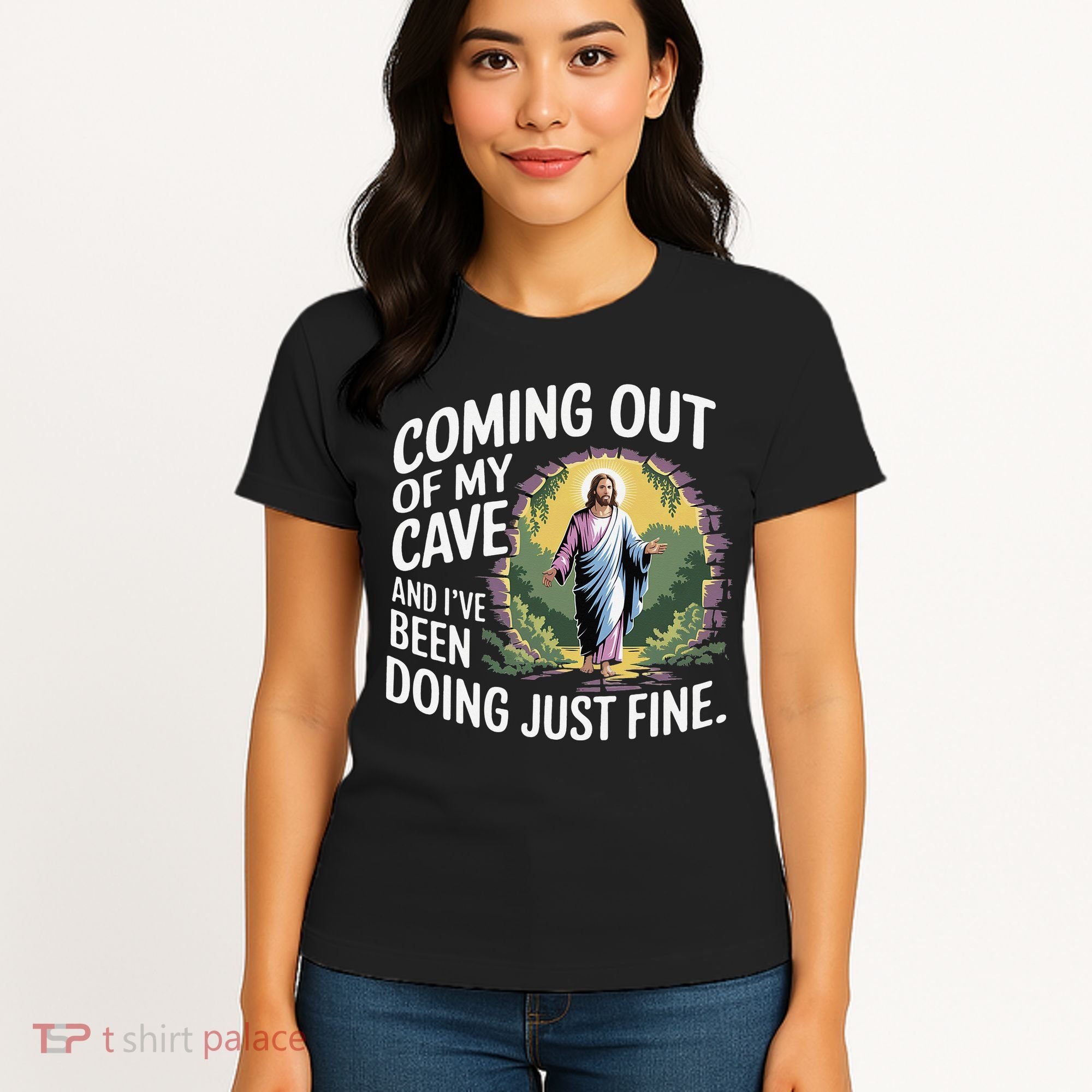 Jesus Coming Out Of My Cave And Ive Been Doing Just Fine Women's T-Shirt