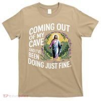Jesus Coming Out Of My Cave And Ive Been Doing Just Fine T-Shirt thumb 0