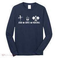 Jesus Coffee Pickleball Funny Christian Pickleball Lovers Long Sleeve Shirt thumb 0