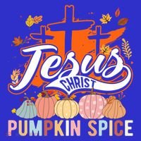 Jesus Christ Pumpkin Spice Thanksgiving Fall Christian Funny Gift T-Shirt thumb 7