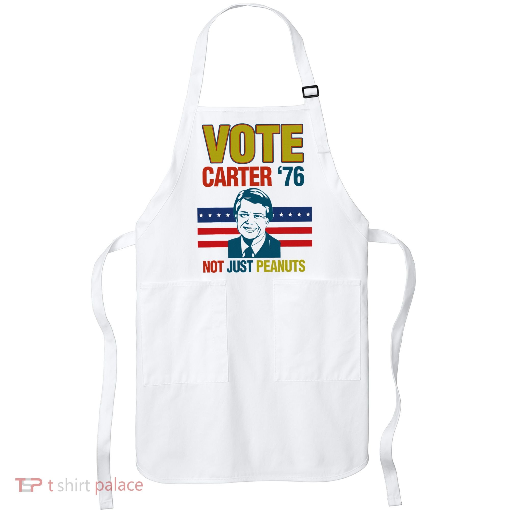 Jimmy Carter Quote Slogan Nuts 1976 President Apron