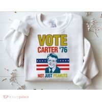 Jimmy Carter Quote Slogan Nuts 1976 President Sweatshirt thumb 2