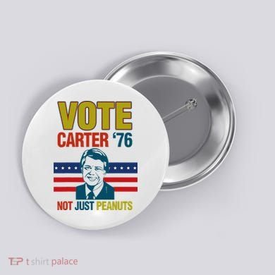 Jimmy Carter Quote Slogan Nuts 1976 President Button