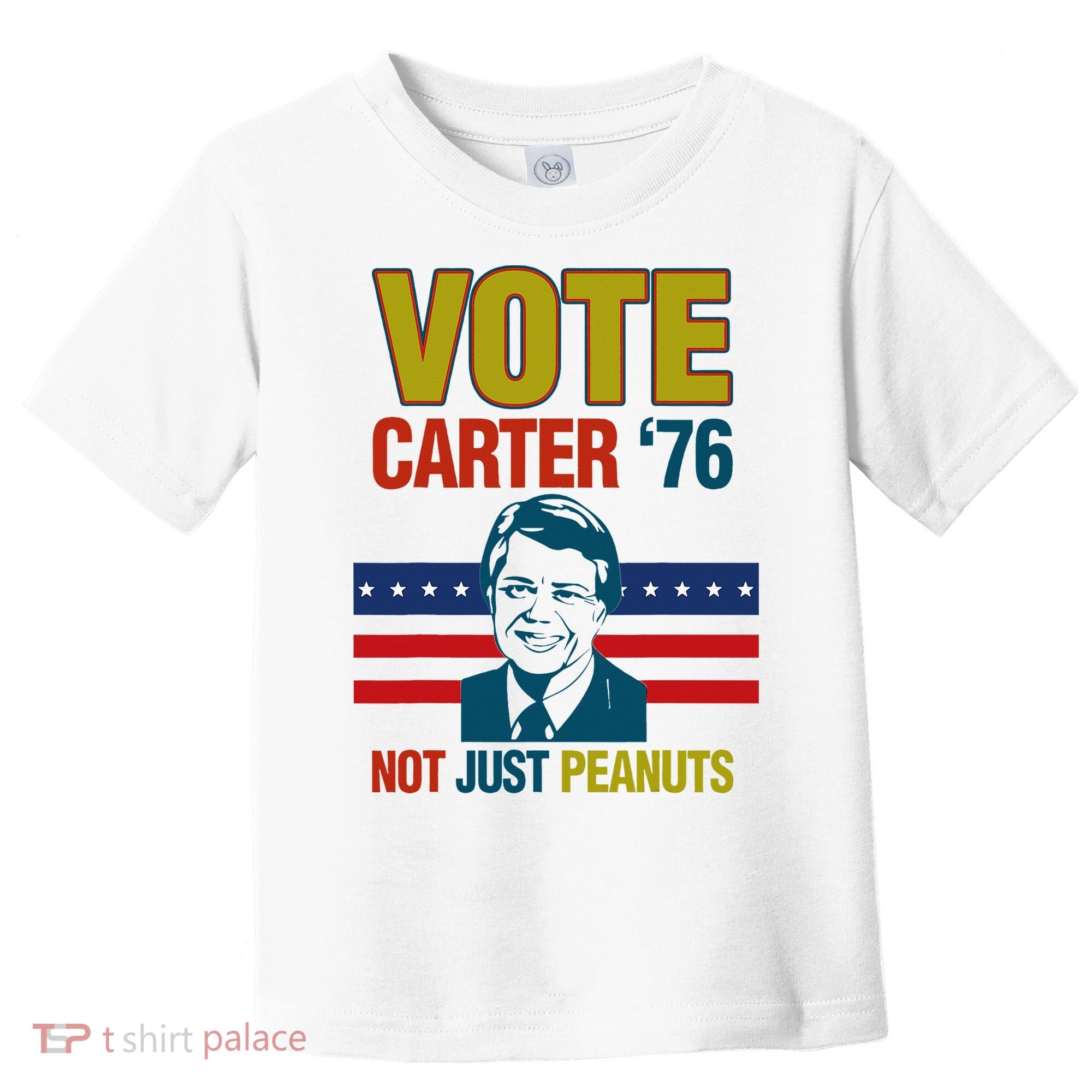 Jimmy Carter Quote Slogan Nuts 1976 President Toddler T-Shirt