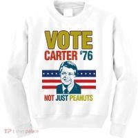 Jimmy Carter Quote Slogan Nuts 1976 President Kids Sweatshirt thumb 0