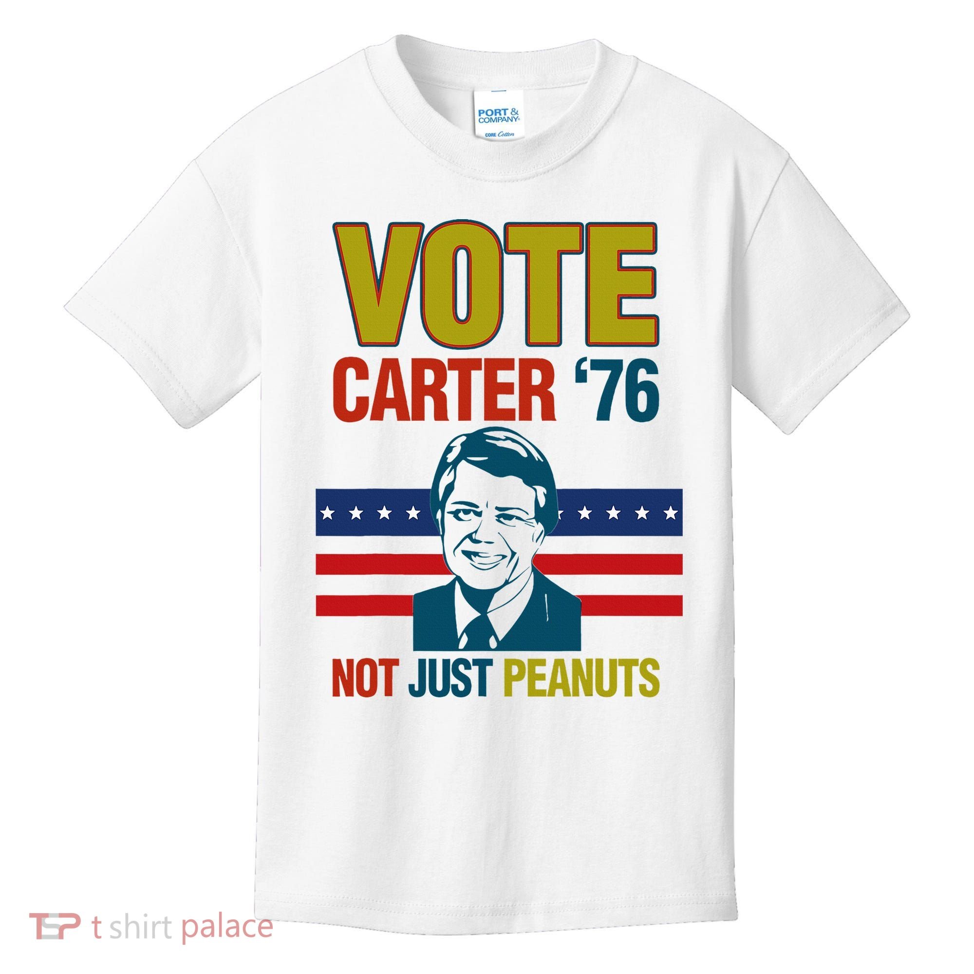 Jimmy Carter Quote Slogan Nuts 1976 President Kids T-Shirt