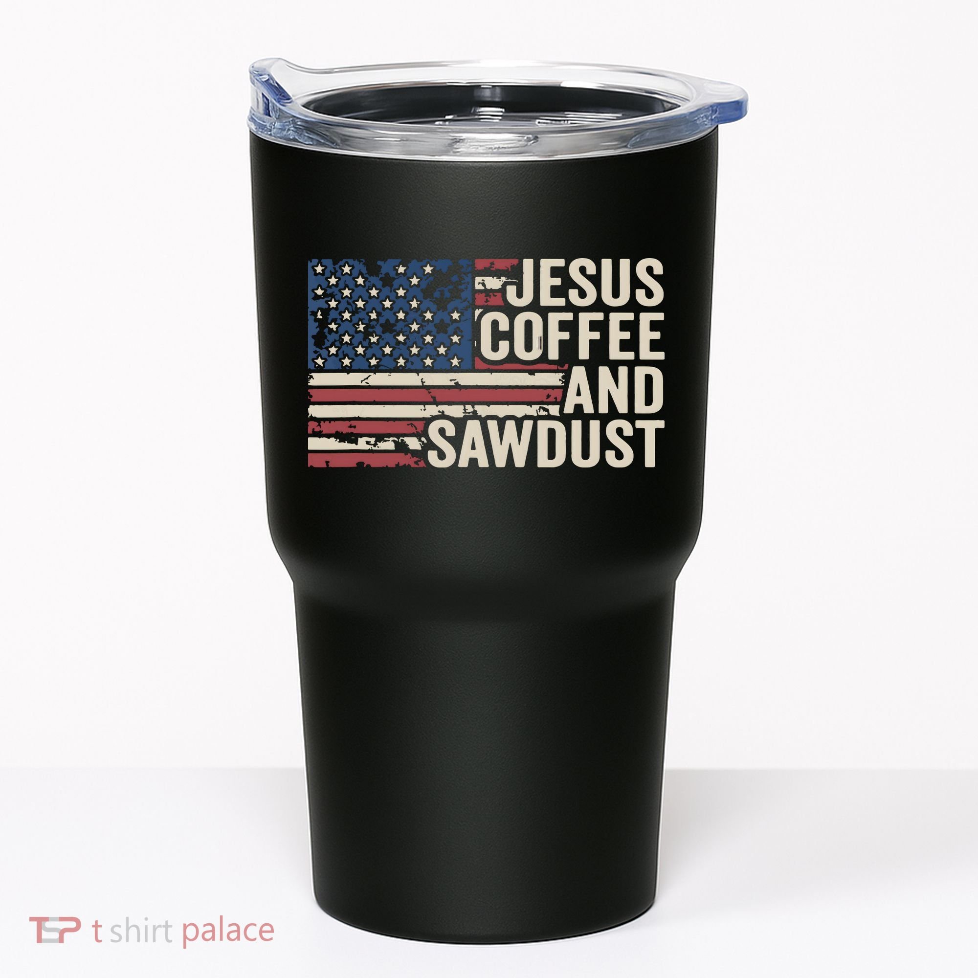 Jesus Coffee Sawdust Christian Carpenter Woodworking USA Tumbler