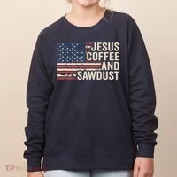 Jesus Coffee Sawdust Christian Carpenter Woodworking USA Women's Sweatshirt thumb 0