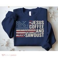 Jesus Coffee Sawdust Christian Carpenter Woodworking USA Sweatshirt thumb 2