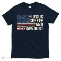 Jesus Coffee Sawdust Christian Carpenter Woodworking USA T-Shirt thumb 0