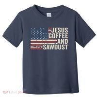Jesus Coffee Sawdust Christian Carpenter Woodworking USA Toddler T-Shirt thumb 0