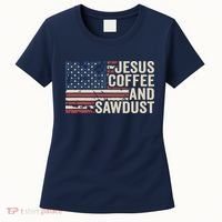 Jesus Coffee Sawdust Christian Carpenter Woodworking USA Women's T-Shirt thumb 0