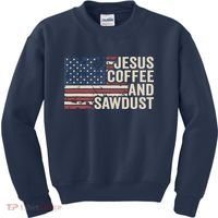 Jesus Coffee Sawdust Christian Carpenter Woodworking USA Kids Sweatshirt thumb 0