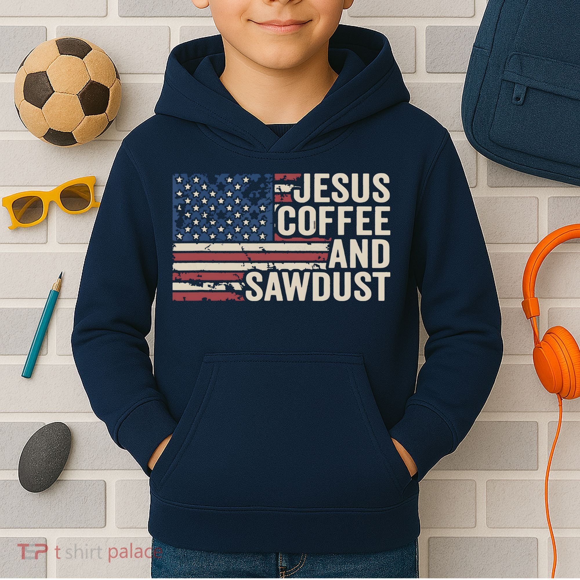 Jesus Coffee Sawdust Christian Carpenter Woodworking USA Kids Hoodie