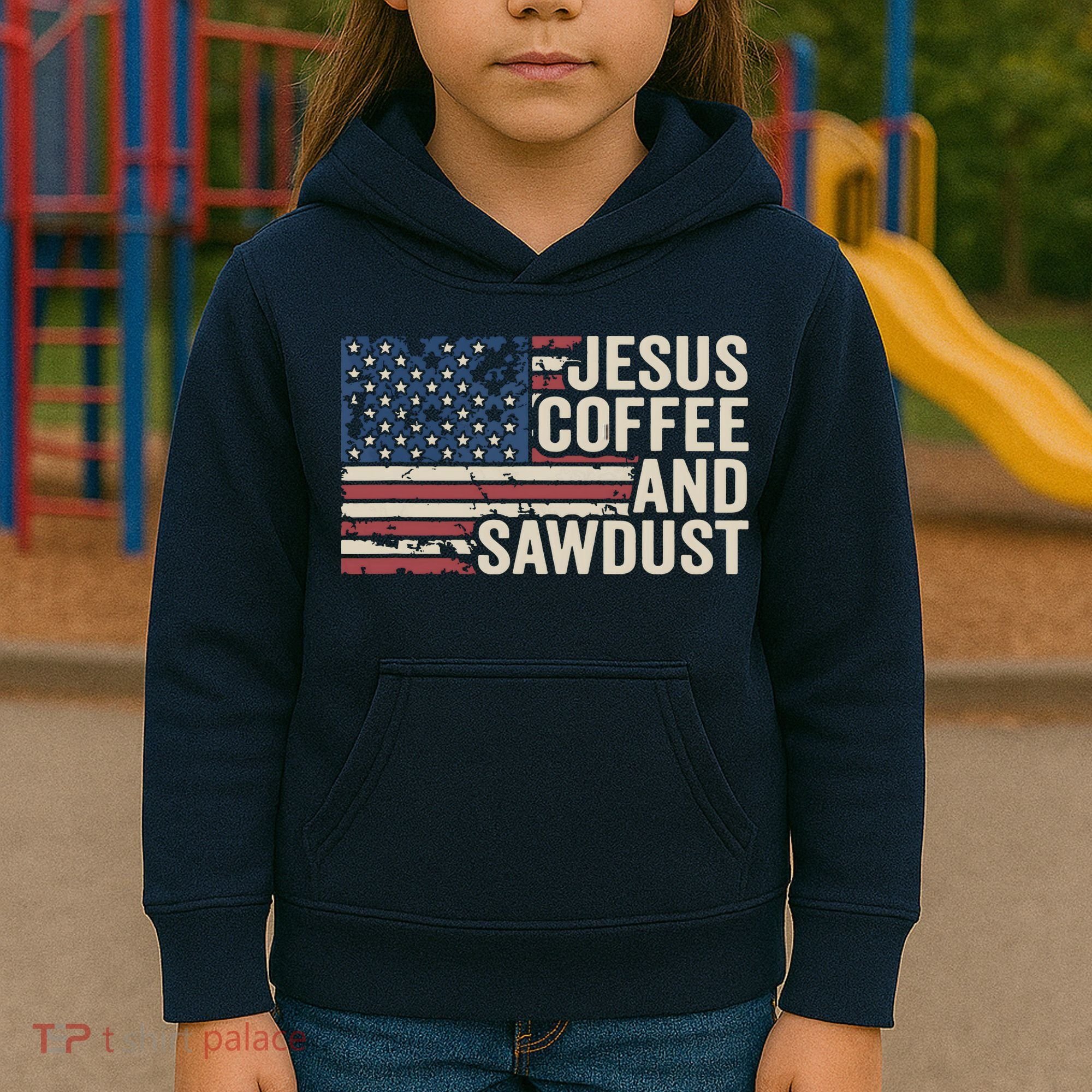 Jesus Coffee Sawdust Christian Carpenter Woodworking USA Kids Hoodie