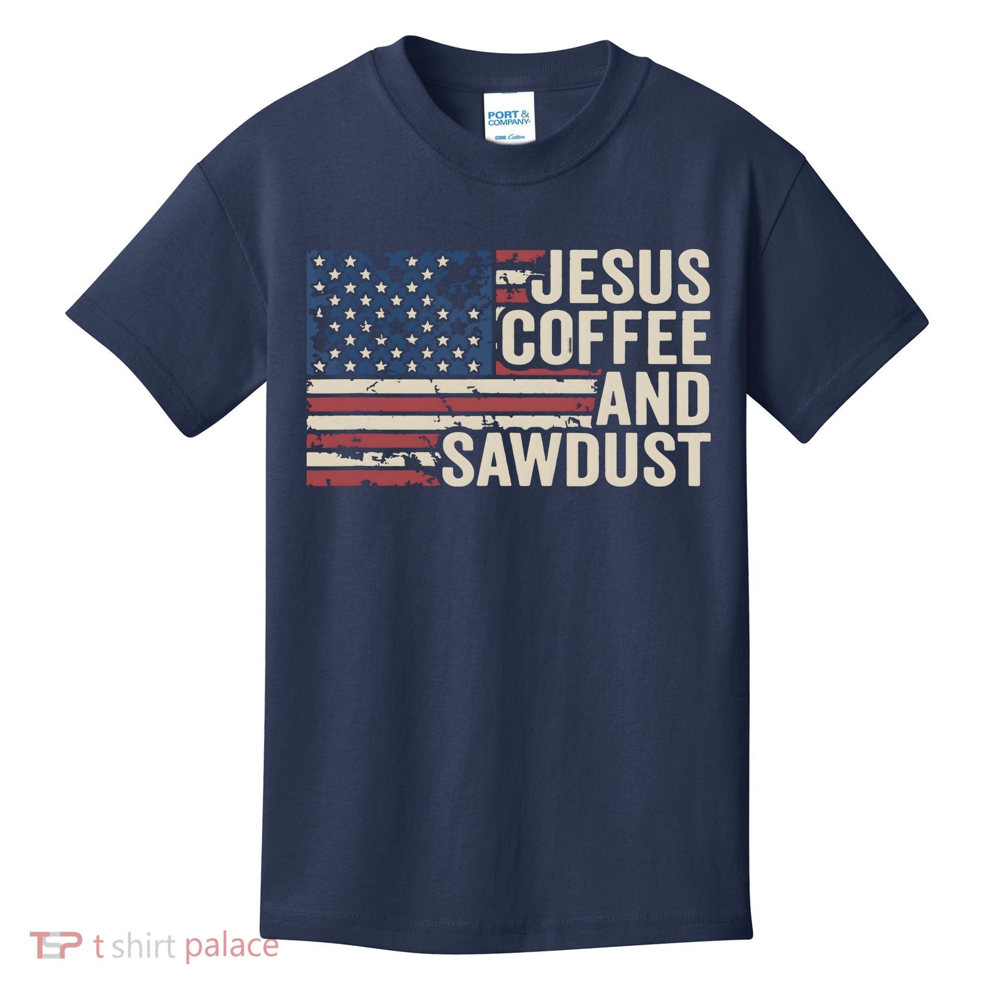 Jesus Coffee Sawdust Christian Carpenter Woodworking USA Kids T-Shirt