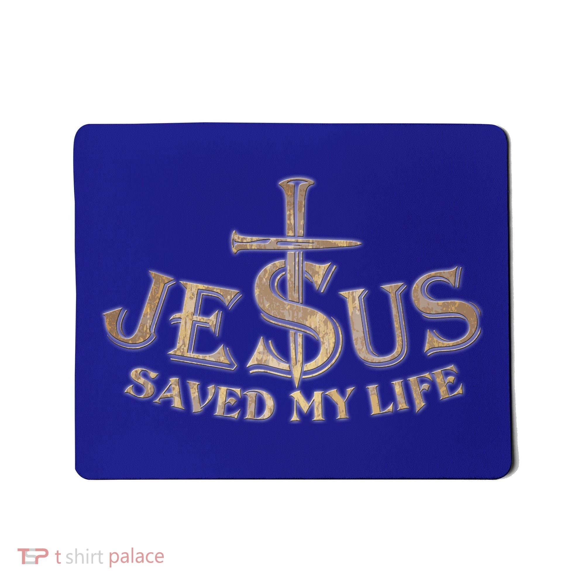 Jesus Christ Saved My Life Mousepad