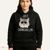 JUST CHINCHILLIN TSHIRT, CHINCHILLA, BRO, RELAXING, CHILLIN Hoodie thumb 5
