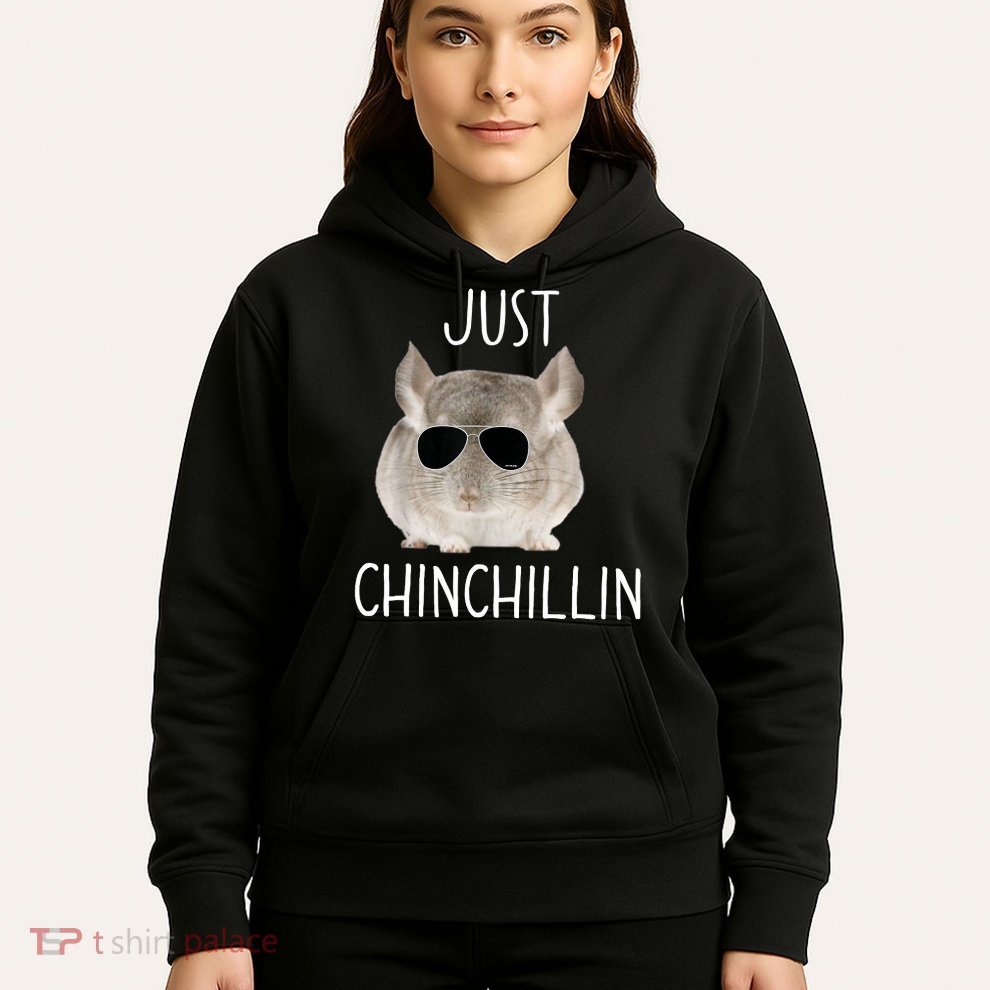 JUST CHINCHILLIN TSHIRT, CHINCHILLA, BRO, RELAXING, CHILLIN Hoodie