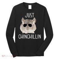 JUST CHINCHILLIN TSHIRT, CHINCHILLA, BRO, RELAXING, CHILLIN Long Sleeve Shirt thumb 0