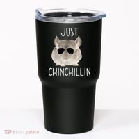 JUST CHINCHILLIN TSHIRT, CHINCHILLA, BRO, RELAXING, CHILLIN Tumbler thumb 0
