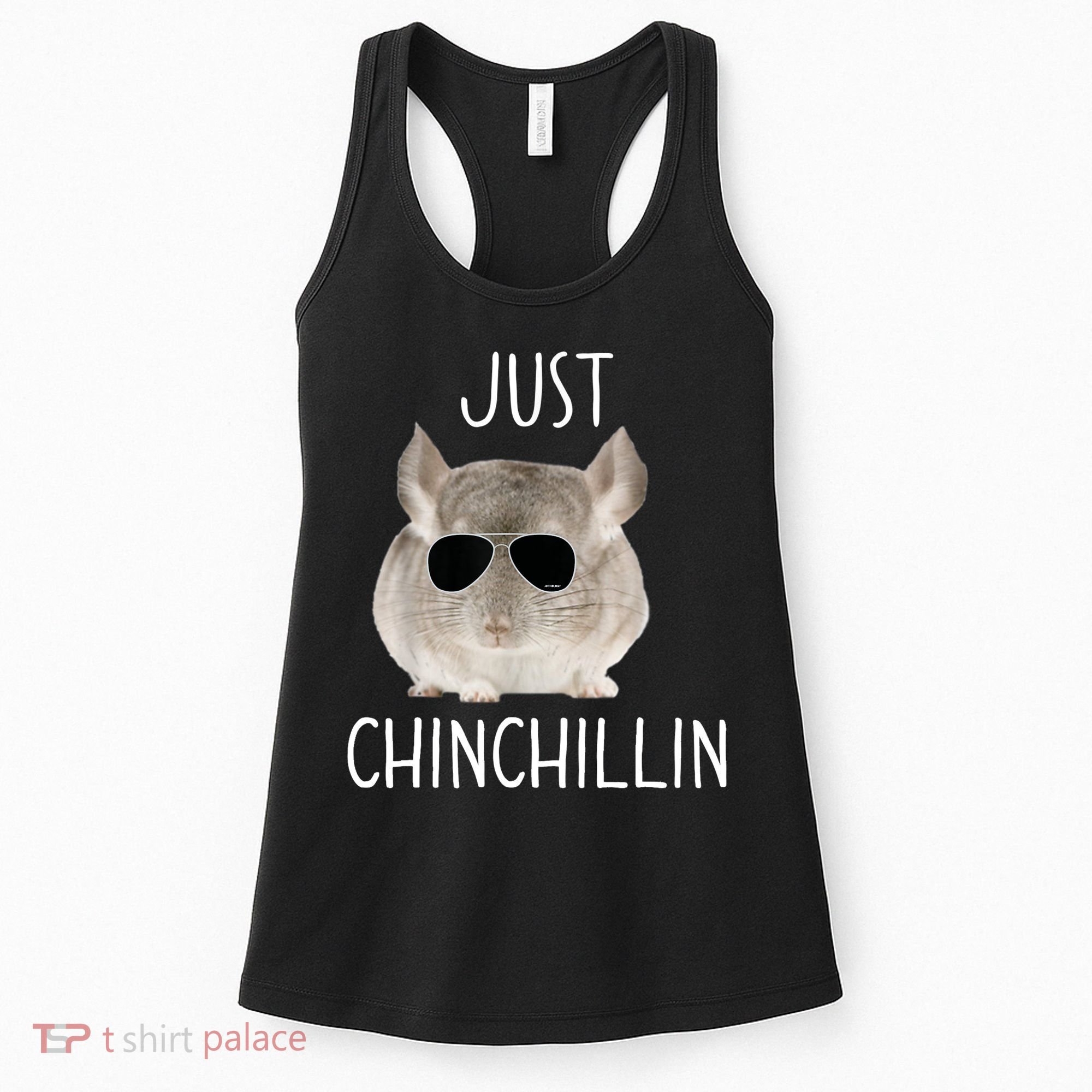 JUST CHINCHILLIN TSHIRT, CHINCHILLA, BRO, RELAXING, CHILLIN Women's Tank Top