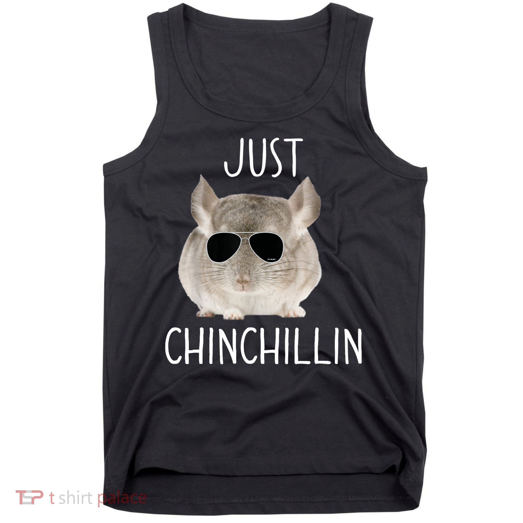 JUST CHINCHILLIN TSHIRT, CHINCHILLA, BRO, RELAXING, CHILLIN Tank Top