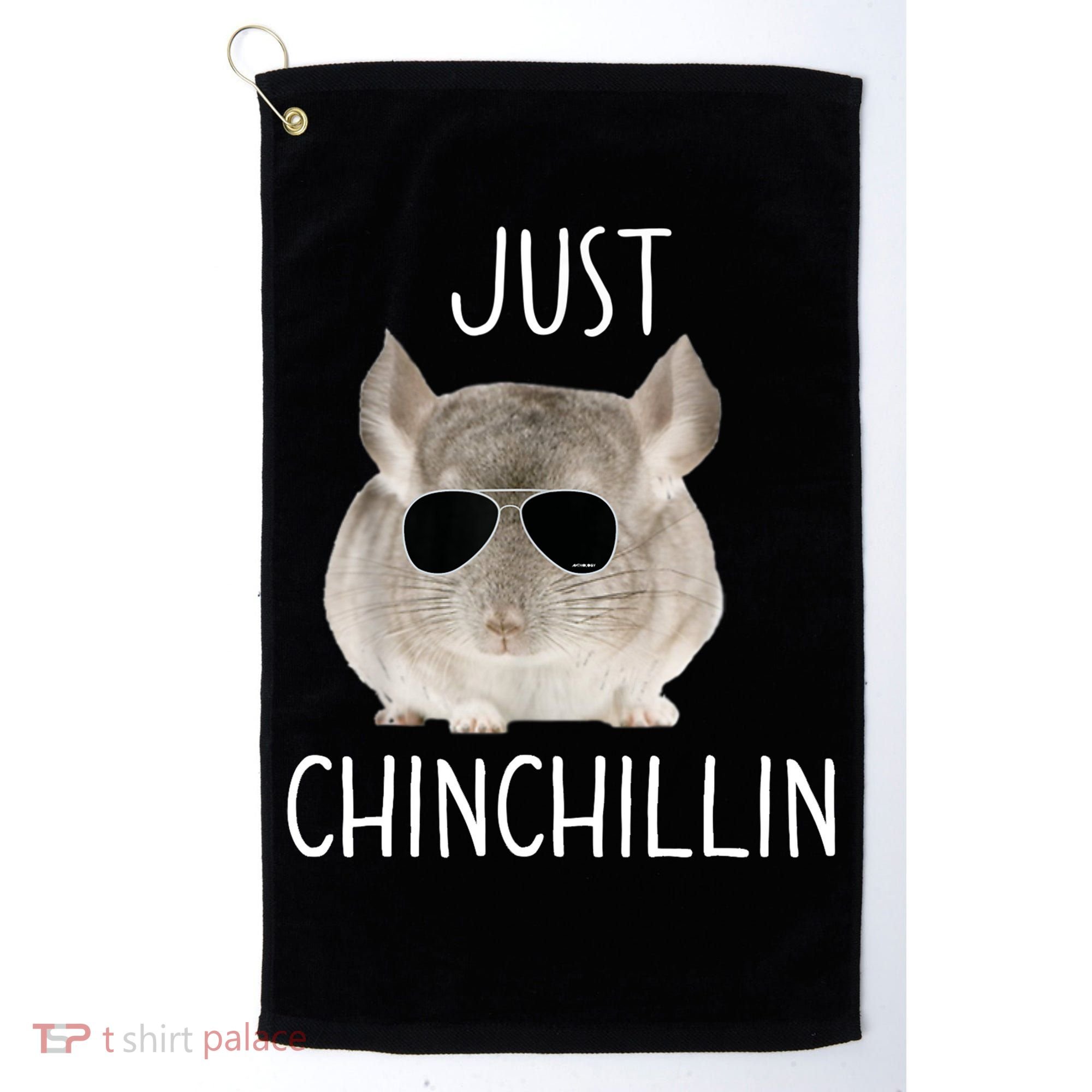 JUST CHINCHILLIN TSHIRT, CHINCHILLA, BRO, RELAXING, CHILLIN Golf Towel