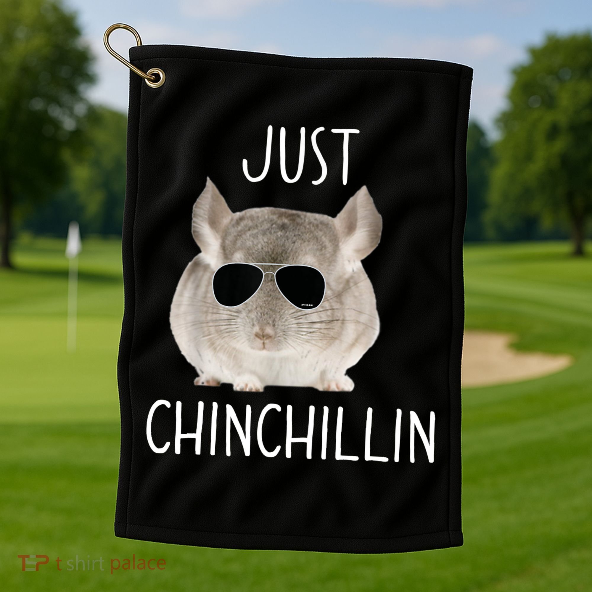 JUST CHINCHILLIN TSHIRT, CHINCHILLA, BRO, RELAXING, CHILLIN Golf Towel