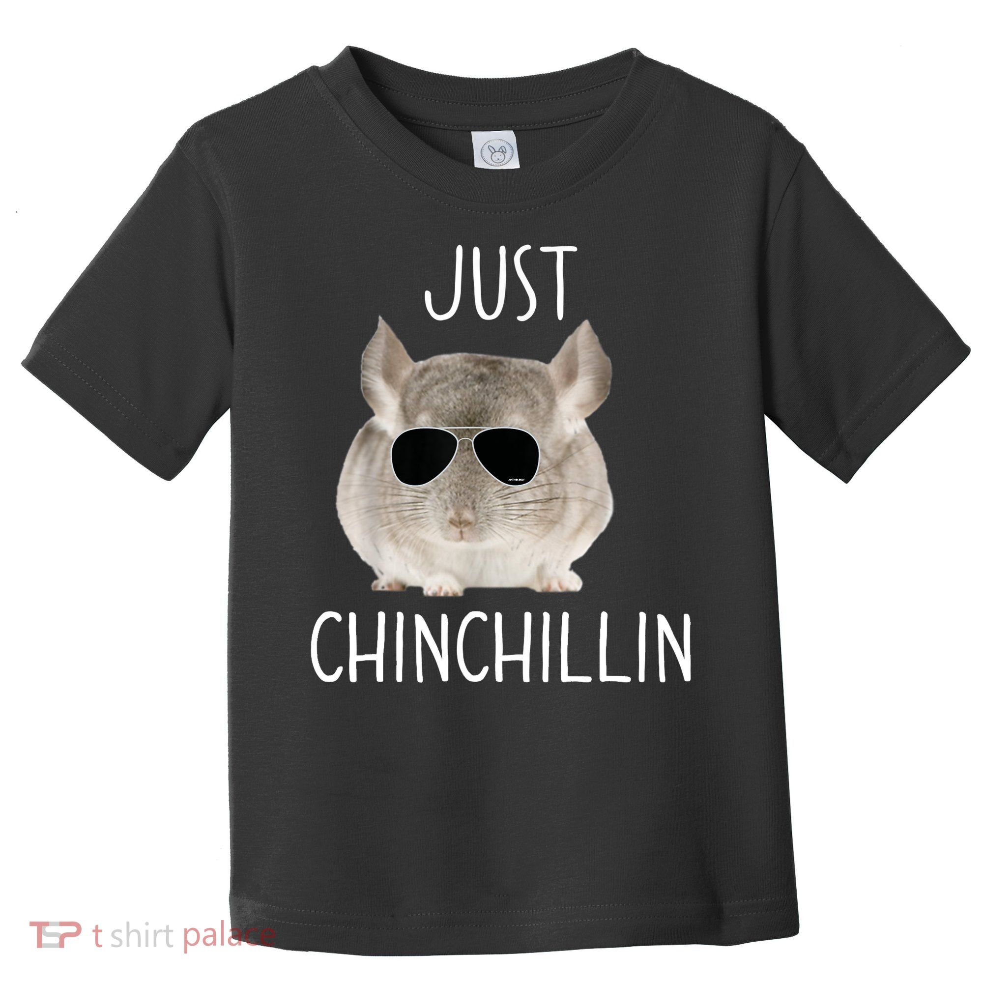 JUST CHINCHILLIN TSHIRT, CHINCHILLA, BRO, RELAXING, CHILLIN Toddler T-Shirt