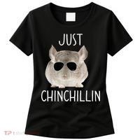 JUST CHINCHILLIN TSHIRT, CHINCHILLA, BRO, RELAXING, CHILLIN Women's T-Shirt thumb 0