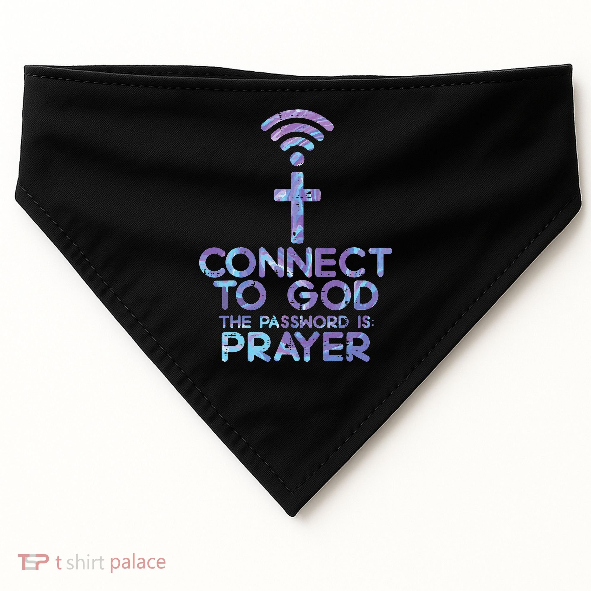 Jesus Christian Tee Connect To God The Password Is Prayer USA-Made Doggie Bandana