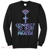 Jesus Christian Tee Connect To God The Password Is Prayer Sweatshirt thumb 0