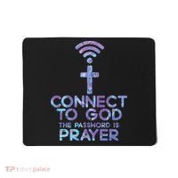 Jesus Christian Tee Connect To God The Password Is Prayer Mousepad thumb 0