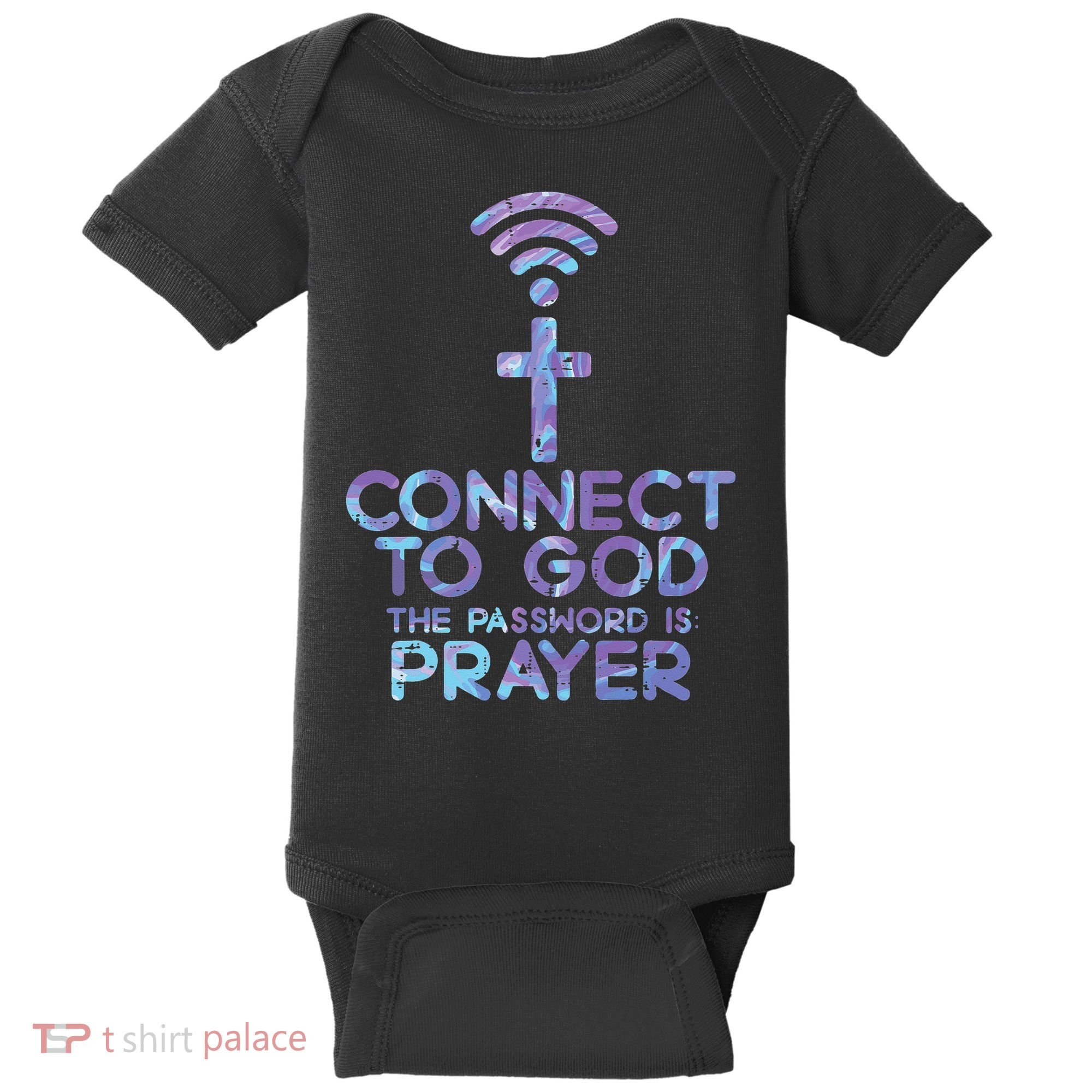Jesus Christian Tee Connect To God The Password Is Prayer Baby Bodysuit