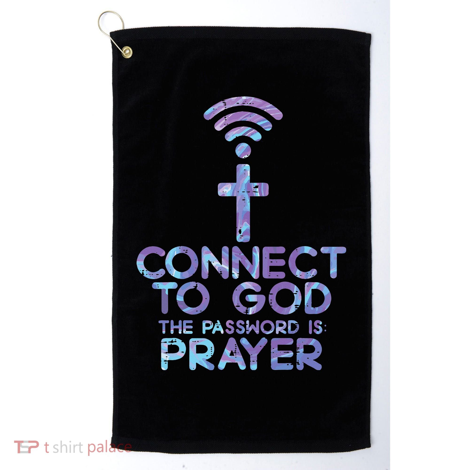 Jesus Christian Tee Connect To God The Password Is Prayer Golf Towel