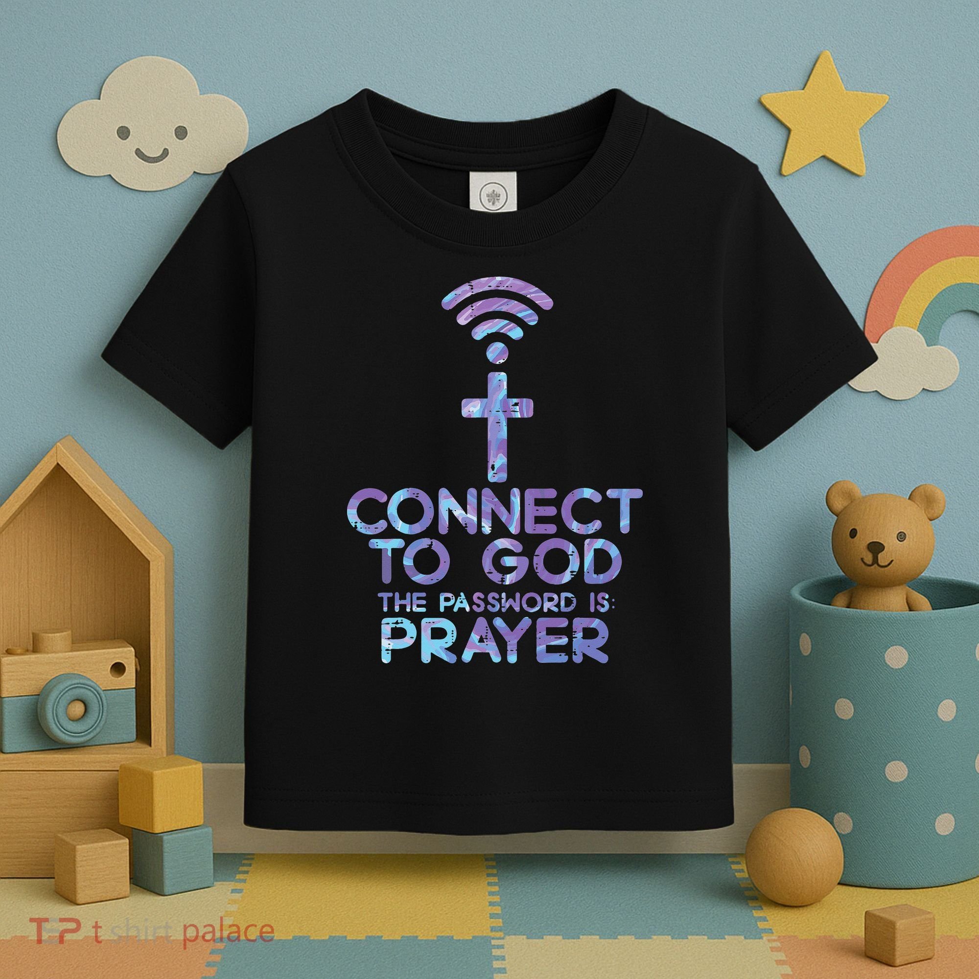 Jesus Christian Tee Connect To God The Password Is Prayer Toddler T-Shirt