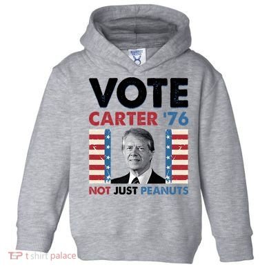 Jimmy Carter Vote Carter '76 Not Just Peanuts Toddler Hoodie