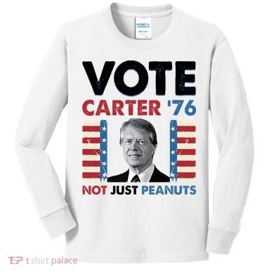 Jimmy Carter Vote Carter '76 Not Just Peanuts Kids Long Sleeve Shirt